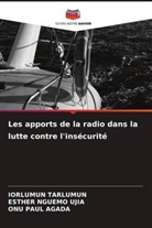 Esther Nguemo Ujia, ONU PAUL AGADA, Iorlumun Tarlumun - Les apports de la radio dans la lutte contre l'insécurité