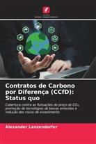 Alexander Lanzendorfer - Contratos de Carbono por Diferença (CCfD): Status quo