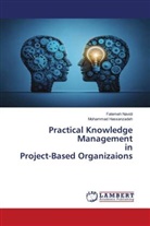 Mohammad Hassanzadeh, Fatemeh Navidi - Practical Knowledge Management in Project-Based Organizaions