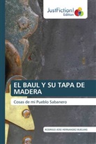 Rodrigo José Hernández Buelvas - EL BAUL Y SU TAPA DE MADERA