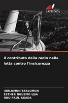 Esther Nguemo Ujia, Onu Paul Agada, Iorlumun Tarlumun - Il contributo della radio nella lotta contro l'insicurezza