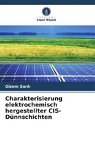 Gizem ¿Anl¿, Gizem Sanli - Charakterisierung elektrochemisch hergestellter CIS-Dünnschichten