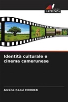 Arcéne Raoul HENOCK - Identità culturale e cinema camerunese