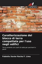 Fabiolla Xavier Rocha F. Lima - Caratterizzazione del blocco di terra compattata per l'uso negli edifici