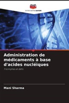 Mani Sharma - Administration de médicaments à base d'acides nucléiques