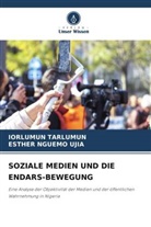 Esther Nguemo Ujia, Iorlumun Tarlumun - SOZIALE MEDIEN UND DIE ENDARS-BEWEGUNG