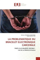 Nathan KAHANGU KANYIMBU, Sarah KULITA YAV - LA PROBLEMATIQUE DU BRACELET ELECTRONIQUE CARCERALE