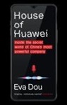 Eva Dou - House of Huawei