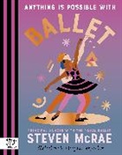 Steven McRae, Margaux Carpentier, Carpentier Margaux - Anything is Possible with Ballet