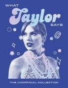 Hardie Grant Books, Hardie Grant Books Quadrille, Quadrille - What Taylor Says