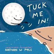 Nathan W Pyle - Tuck Me In! A Science Bedtime Story