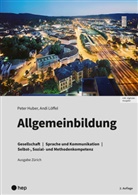 Peter Huber, Andi Löffel - Allgemeinbildung, Ausgabe Zürich (Print inkl. digitaler Ausgabe, Neuauflage 2025)
