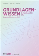 Micha Ruflin, Stefan Willi, Kaya Yigit - Grundlagenwissen Detailhandel EFZ