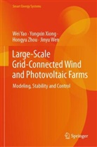 Jinyu Wen, Yongxin Xiong, Wei Yao, Hongyu Zhou, Hongyu et al Zhou - Large-Scale Grid-Connected Wind and Photovoltaic Farms