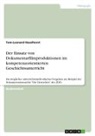 Tom-Leonard Haselhorst - Der Einsatz von Dokumentarfilmproduktionen im kompetenzorientierten Geschichtsunterricht