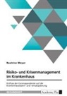 Beatrice Meyer - Risiko- und Krisenmanagement im Krankenhaus