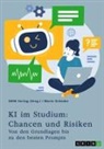 Marie Gründer, GRIN Verlag (Hrsg., GRIN Verlag (Hrsg ) - KI im Studium: Chancen und Risiken