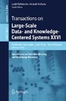 Ladjel Bellatreche, Abdelkader Hameurlain, Josef Küng, Mukesh Mohania, Roland Wagner - Transactions on Large-Scale Data- and Knowledge-Centered Systems XXVI