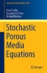 Viorel Barbu, Giuseppe Da Prato, Michael Röckner - Stochastic Porous Media Equations