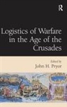 Professor John H. Pryor, John H Pryor, John H. Pryor, Pryor John H. - Logistics of Warfare in the Age of the Crusades