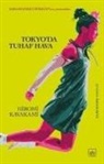 Hiromi Kawakami - Tokyoda Tuhaf Hava