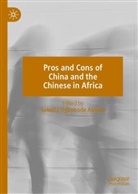Sabella Abidde, Sabella Ogbobode Abidde, Sabella Ogbobode Abidde - Pros and Cons of China and the Chinese in Africa