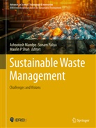 Ashootosh Mandpe, Maulin P Shah, Sonam Paliya, Maulin P Shah, Maulin P. Shah - Sustainable Waste Management