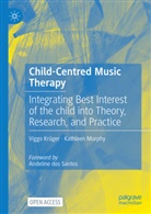 Viggo Krüger, Kathleen Murphy - Child-Centred Music Therapy