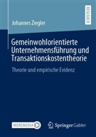 Johannes Ziegler - Gemeinwohlorientierte Unternehmensführung und Transaktionskostentheorie