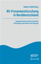 Deutsches Schifffahrtsmuseum, Erik Hoops, Kathrin Kleibl - NS-Provenienzforschung in Norddeutschland