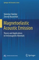 Zinoviy Nazarchuk, Valentyn Skalskyi - Magnetoelastic Acoustic Emission