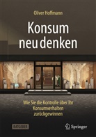 Oliver Hoffmann - Konsum neu denken