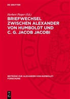 Herbert Pieper - Briefwechsel zwischen Alexander von Humboldt und C. G. Jacob Jacobi