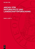 Degruyter - Archiv für Naturschutz und Landschaftsforschung - Band 4, Heft 3: Archiv für Naturschutz und Landschaftsforschung. Band 4, Heft 3