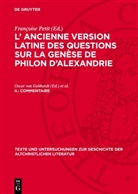 Françoise Petit - L' ancienne version latine des Questions sur la genèse de Philon d'Alexandrie - II.: Commentaire