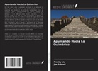 Freddy Liu, Jim Schnell - Apuntando Hacia Lo Quimérico