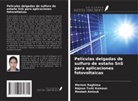 Mosbah Amlouk, Meriem Reghima, Najoua Turki Kamoun - Películas delgadas de sulfuro de estaño SnS para aplicaciones fotovoltaicas