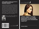 Gemma Blakie - ¿Cómo vigila la mirada masculina la sexualidad femenina en la enseñanza superior?