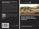 Mahmoud Ahmed Darwish - Armas defensivas en fortificaciones militares islámicas