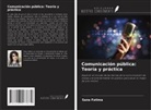 Sana Fatima - Comunicación pública: Teoría y práctica