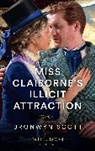 Bronwyn Scott - Miss Claiborne's Illicit Attraction