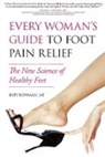 Katy Bowman, Bowman Katy - Every Woman's Guide to Foot Pain Relief