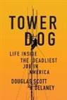 Douglas Scott Delaney - Tower Dog
