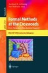 B. K. Aichernig, Bernhard K. Aichernig, T. Maibaum, Tom Maibaum - Formal Methods at the Crossroads. From Panacea to Foundational Support