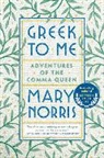 Mary Norris, Norris Mary - Greek to Me