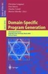 Don Batory, Charles Consel, Christian Lengauer, Martin Odersky - Domain-Specific Program Generation