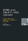 Lydia S. Dugdale - Dying in the Twenty-First Century