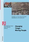 Heinz Gutscher, Ruth Kaufmann-Hayoz - Changing Things — Moving People