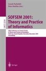 Leszek Pacholski, Peter Ruzicka - SOFSEM 2001: Theory and Practice of Informatics