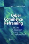 Uwe G. Seebacher - Cyber Commerce Reframing
